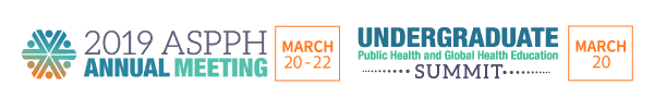 2019 ASPPH Annual Meeting (March 20-22) and the 2019 Undergraduate Public Health and Global Health Education Summit (March 20)