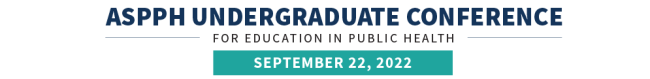 2022 ASPPH Undergraduate Conference for Education in Public Health